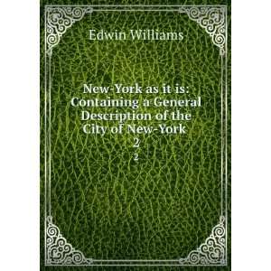 New York as it is Containing a General Description of the City of New 