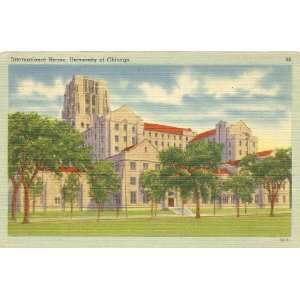   Vintage Postcard International House University of Chicago Illinois