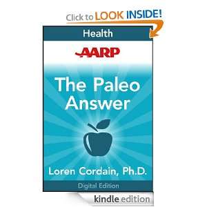 AARP The Paleo Answer 7 Days to Lose Weight, Feel Great, Stay Young 