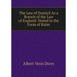   Law of England Stated in the Form of Rules Albert Venn Dicey Books