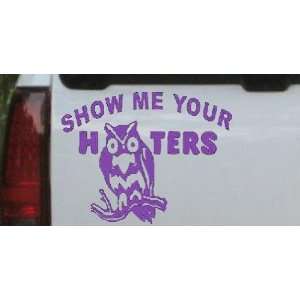   3in    Show me Your Hooters Funny Car Window Wall Laptop Decal Sticker
