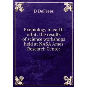   science workshops held at NASA Ames Research Center D DeFrees Books
