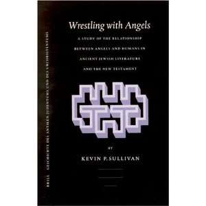  Wrestling With Angels A Study of the Relationship Between 