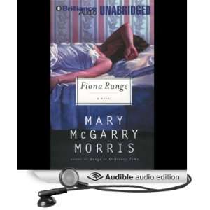  Fiona Range (Audible Audio Edition) Mary McGarry Morris 