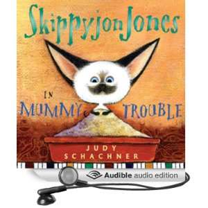 Skippyjon Jones in Mummy Trouble [Unabridged] [Audible Audio Edition]