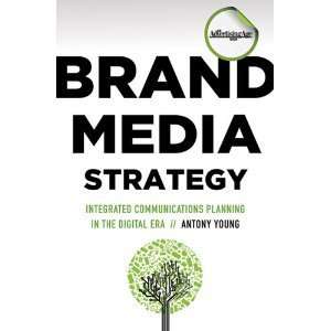  Antony YoungsBrand Media Strategy Integrated 