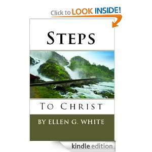Steps to Christ Ellen G. White  Kindle Store