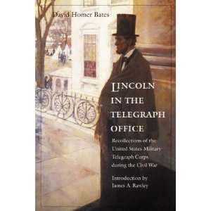  Lincoln in the Telegraph Office Recollections of the United 