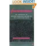 Singing the Master The Emergence of African American Culture in the 