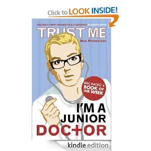   Me, Im a (Junior) Doctor: Max Pemberton:  Kindle Store