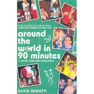 Around the World in 90 Minutes (+ Extra Time and Penalties) by David 
