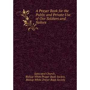  A Prayer Book for the Public and Private Use of Our Soldiers 