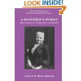 DANGEROUS WOMAN Mother Jones, An Unsung American Heroine by Marcy 