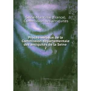   Seine . 2 Commission des antiquitÃ©s Seine Maritime (France) Books