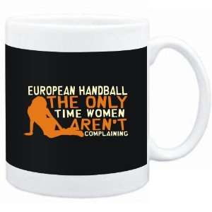  Mug Black  European Handball  THE ONLY TIME WOMEN ARENÂ 
