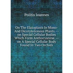   Special Cellular Body Found In Two Orchids Politis Ioannes Books