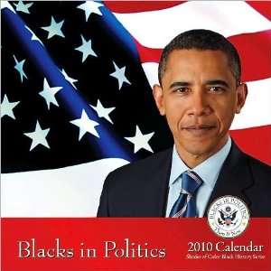  Blacks in Politics 2010 Wall Calendar