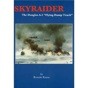  Skyraider The Douglas A 1 Flying Dump Truck [Hardcover 