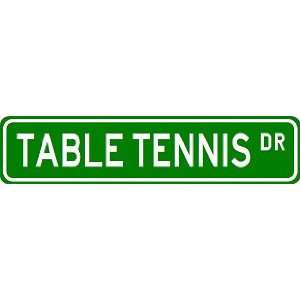  TABLE TENNIS Street Sign ~ Custom Street Sign   Aluminum 