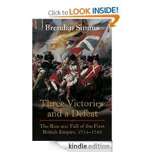 Three Victories and a Defeat The Rise and Fall of the First British 
