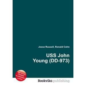  USS John Young (DD 973) Ronald Cohn Jesse Russell Books