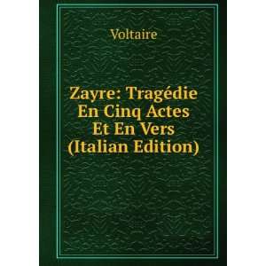  Zayre TragÃ©die En Cinq Actes Et En Vers (Italian 