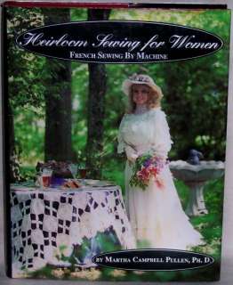 Heirloom Sewing for Women by Martha Pullen HCDJ SIGNED 9781878048028 