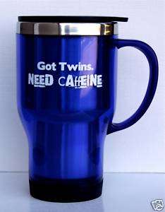 Got Twins NEED Caffeine, Travel Coffee Mug mom dad tea  
