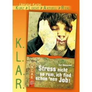 Stress nicht so rum, ich find schon nen Job!: .de: Kurt 