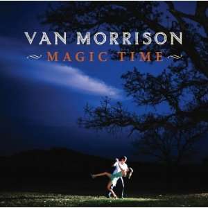 Magic Time Van Morrison  Musik