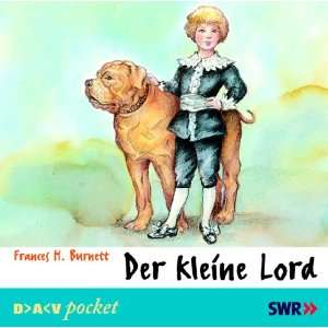 Der kleine Lord. CD: .de: Frances Hodgson Burnett, Friedrich 