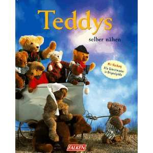 Teddys selber nähen. Mit Kleidung. Alle Schnittmuster in 