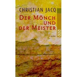Der Mönch und der Meister  Christian Jacq Bücher