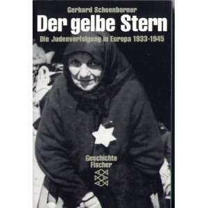 Der gelbe Stern. Die Judenverfolgung in Europa 1933 1945  