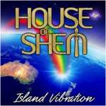 HOUSE OF SHEM ~ ISLAND VIBRATION (2011)  