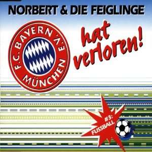 Bayern Hat Verloren Norbert & die Feiglinge  Musik