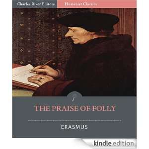 The Praise of Folly (Illustrated) Desiderius Erasmus, Charles River 