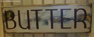 Primitive Grungy Wood Sign   BUTTER  