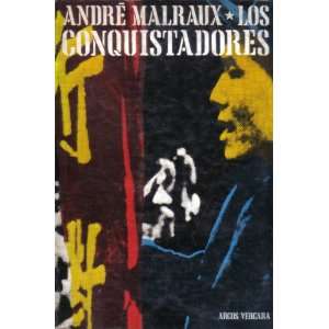  Los conquistadores Andre Malraux Books