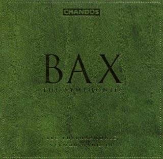Bax The Symphonies by Arnold Bax