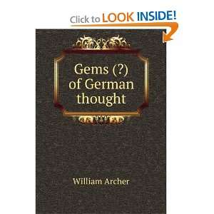  Gems (?) of German thought William Archer Books