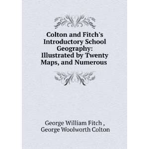   and Numerous . George Woolworth Colton George William Fitch  Books