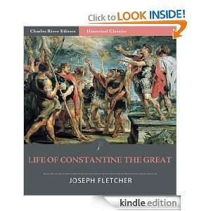  Life of Constantine the Great eBook Joseph Fletcher 