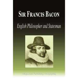  Sir Francis Bacon   English Philosopher and Statesman 