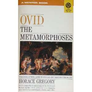   Ovid: The Metamorphoses: Horace (translation, Intro.) Gregory: Books