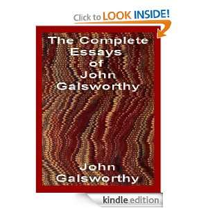 The Complete Essays of John Galsworthy (Annotated) John Galsworthy 