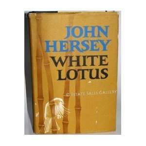 White Lotus John Hersey  Books