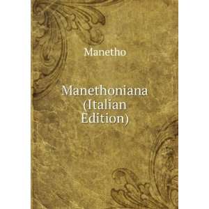  Manethoniana (Italian Edition) Manetho Books