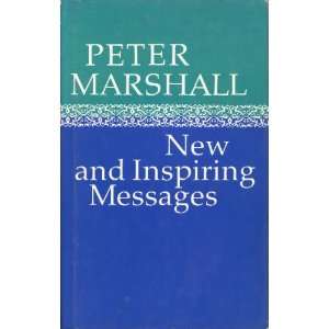 Peter Marshall New and Inspiring Messages