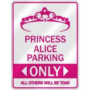 PRINCESS ALICE PARKING ONLY  PARKING SIGN